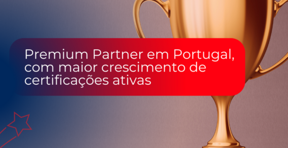 Premium Partner em Portugal, com maior crescimento de certificações ativas